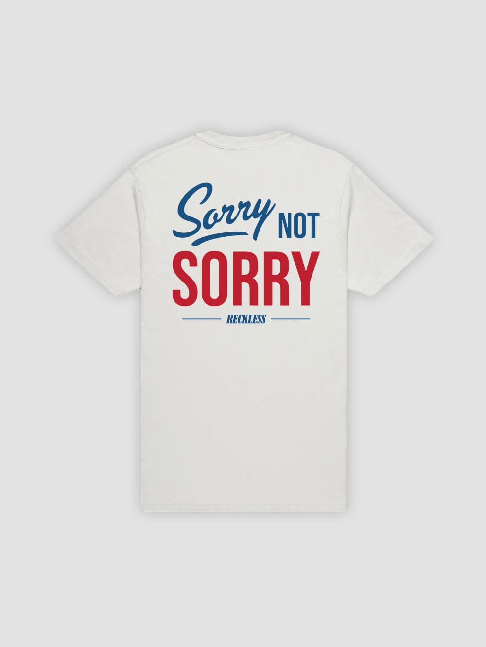 NOT SORRY